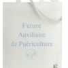 Tote bag blanc avec l’inscription “Future Auxiliaire de Puériculture”, pratique et léger pour transporter cours et affaires d’étudiante AP.